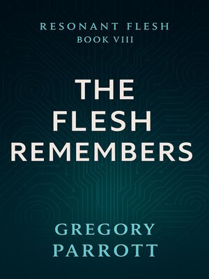 cover image of The Flesh Remembers
